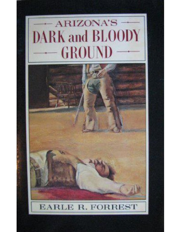 Arizona's Dark and Bloody Ground