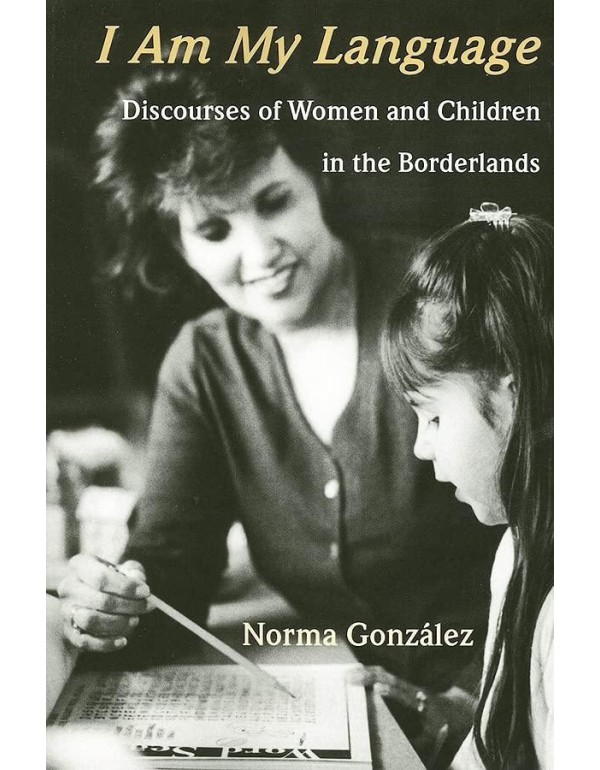 I Am My Language: Discourses of Women and Children...