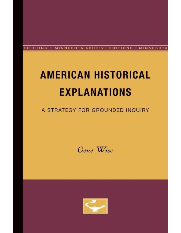 American Historical Explanations (Second Edition, ...