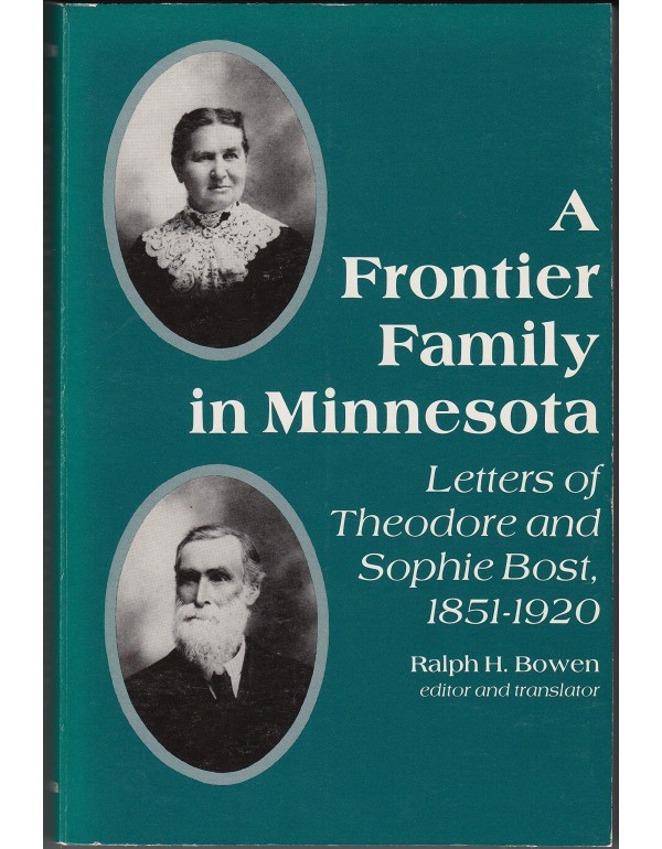 A Frontier Family in Minnesota: Letters of Theodor...