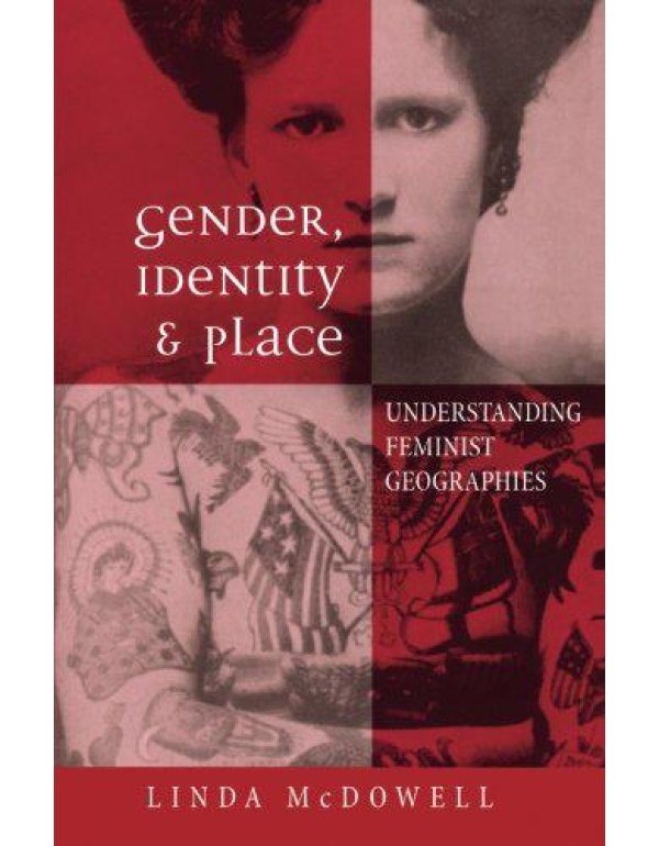 Gender, Identity and Place: Understanding Feminist...