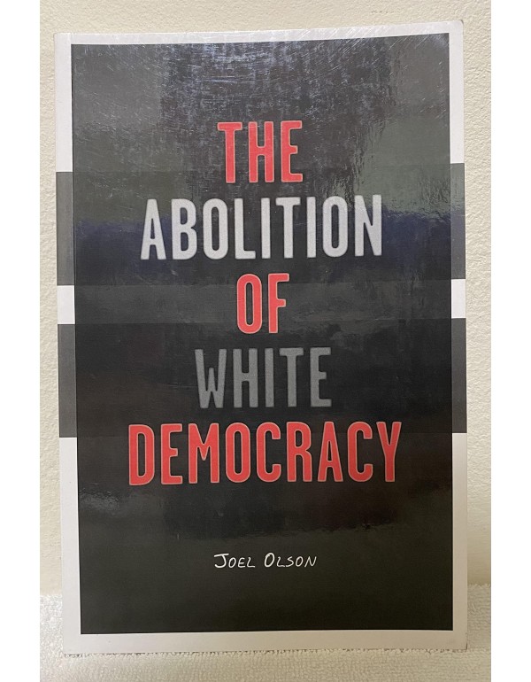 Abolition Of White Democracy