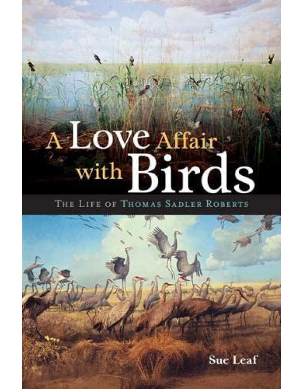 A Love Affair with Birds: The Life of Thomas Sadle...