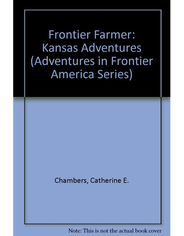 Frontier Farmer: Kansas Adventures (Adventures in ...