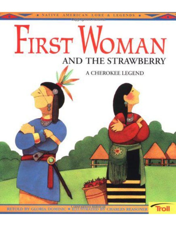 First Woman and the Strawberry: A Cherokee Legend ...