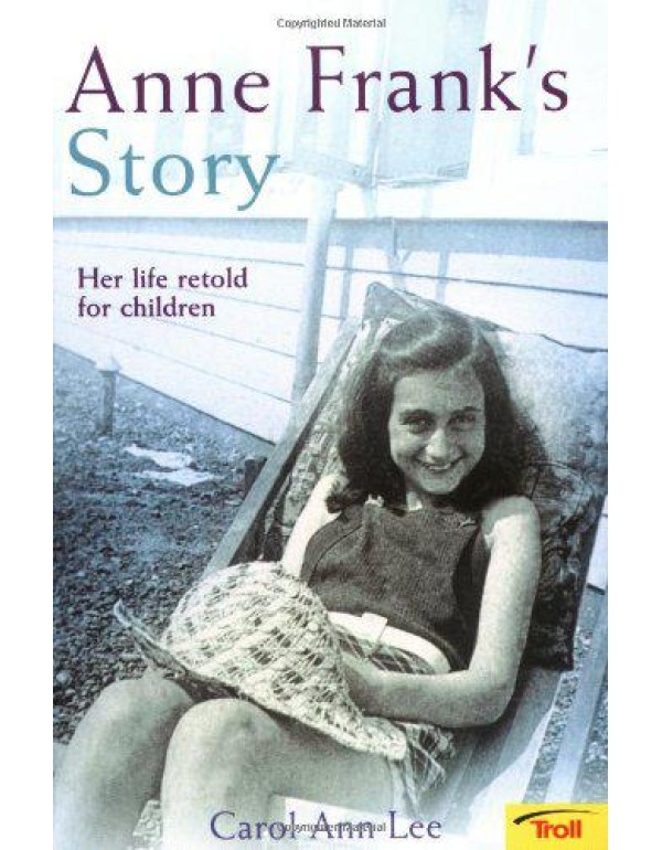 Anne Frank's Story: Her Life Retold for Children