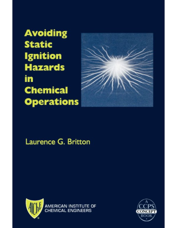 Avoiding Static Ignition Hazards in Chemical Opera...