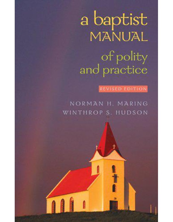 A Baptist Manual of Polity and Practice