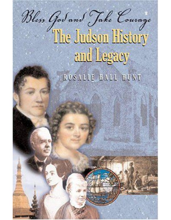 Bless God and Take Courage: The Judson History and...