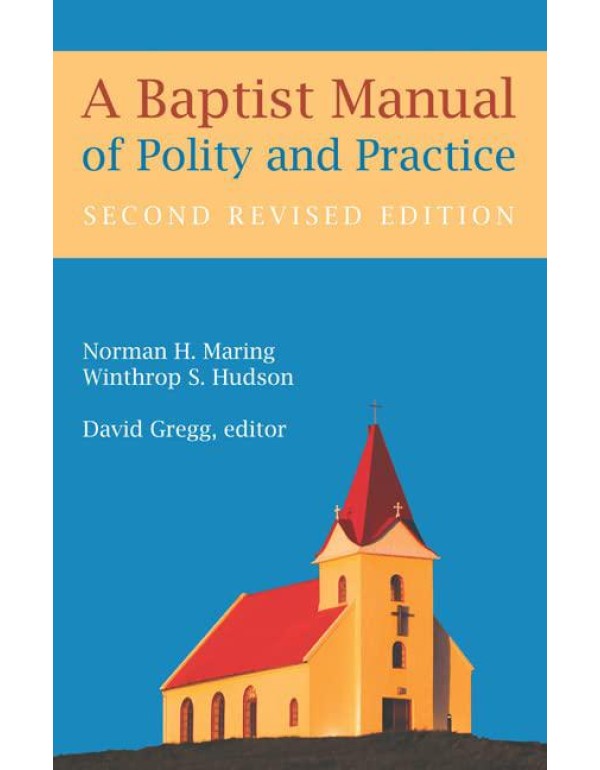 A Baptist Manual of Polity and Practice