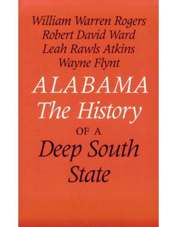 Alabama: The History of a Deep South State