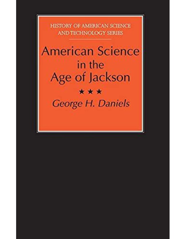 American Science in the Age of Jackson (History of...