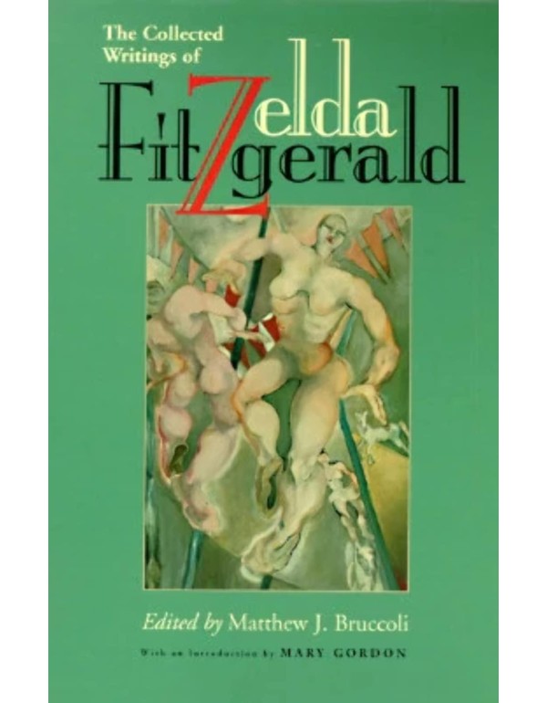 The Collected Writings of Zelda Fitzgerald