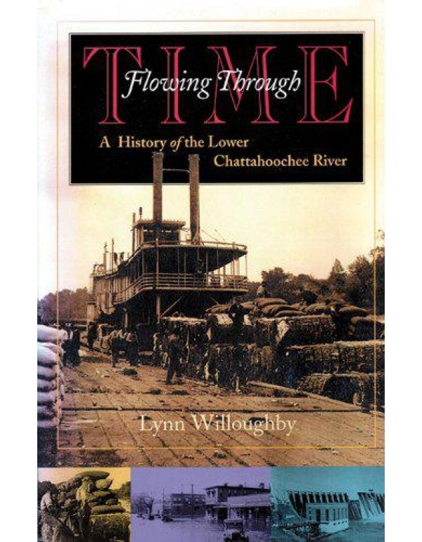 Flowing Through Time: A History of the Lower Chatt...