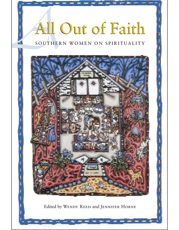 All Out of Faith: Southern Women on Spirituality