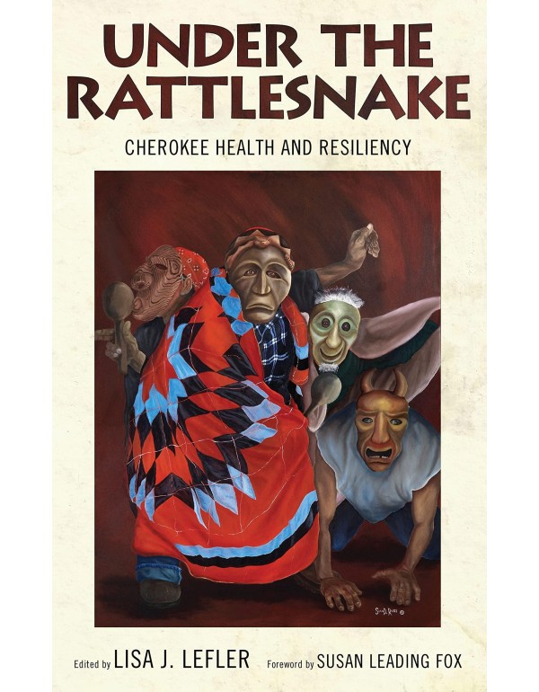 Under the Rattlesnake: Cherokee Health and Resilie...