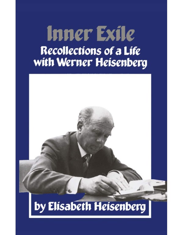 Inner Exile: Recollections of a Life With Werner H...