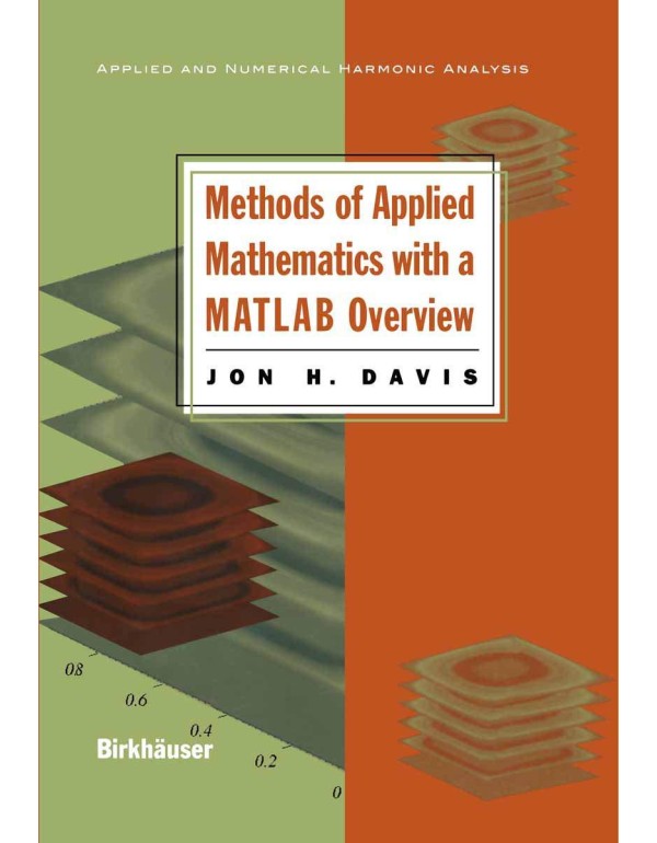 Methods of Applied Mathematics with a MATLAB Overv...