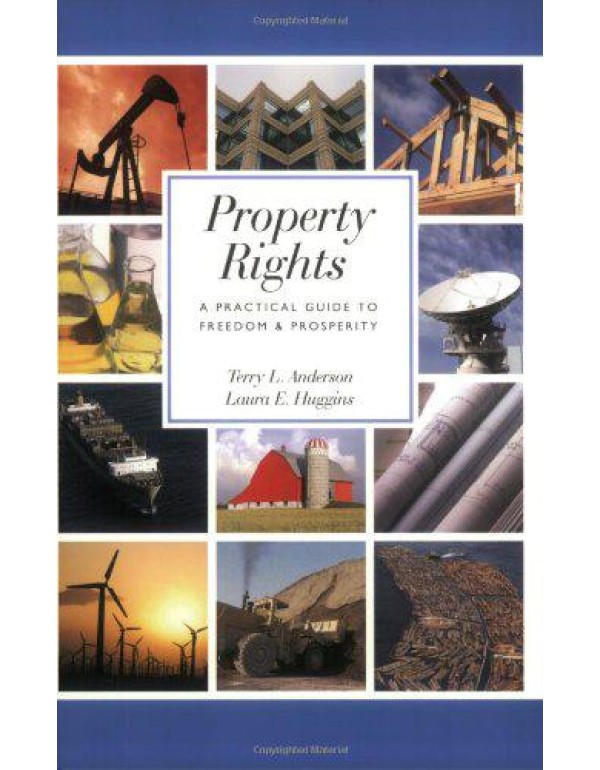 Property Rights: A Practical Guide to Freedom and ...