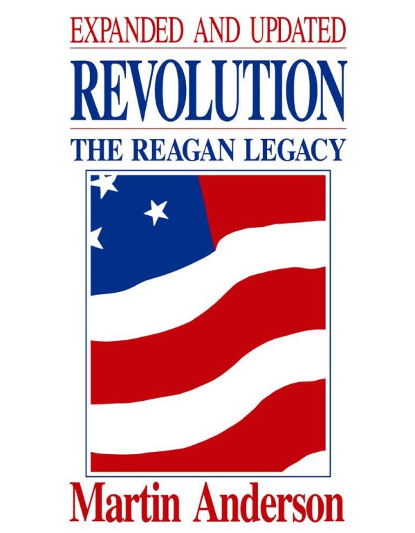 Revolution: The Reagan Legacy (Hoover Institution ...