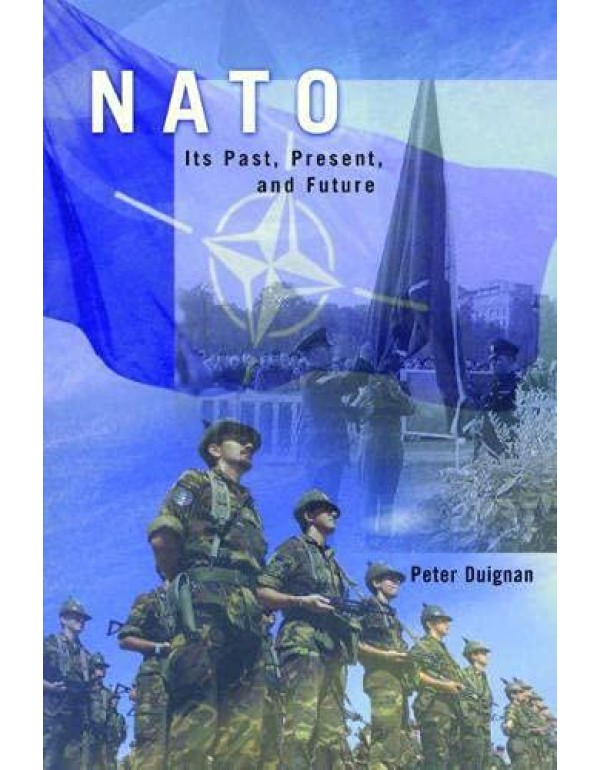 NATO : Its Past, Present and Future