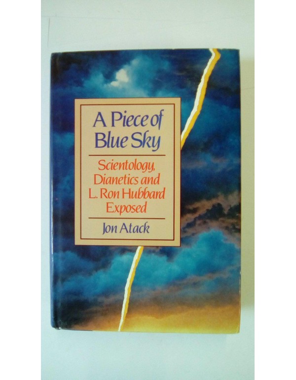 A Piece of Blue Sky: Scientology, Dianetics and L....