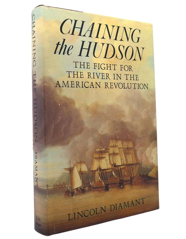 Chaining the Hudson: Fight for the River in the Am...