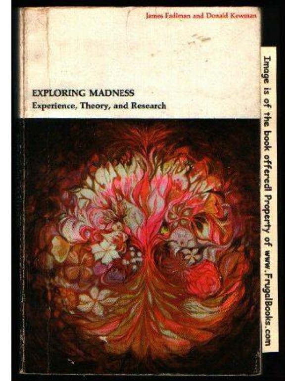 Exploring Madness: Experience, Theory and Research