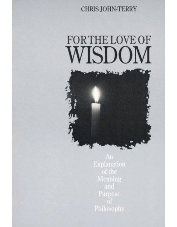 For the Love of Wisdom: An Explanation of the Mean...