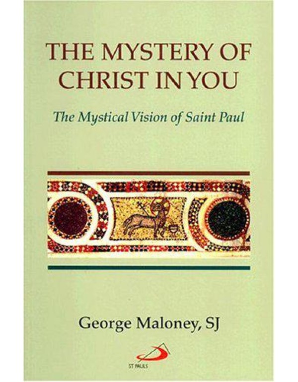 The Mystery of Christ in You: The Mystical Vision ...