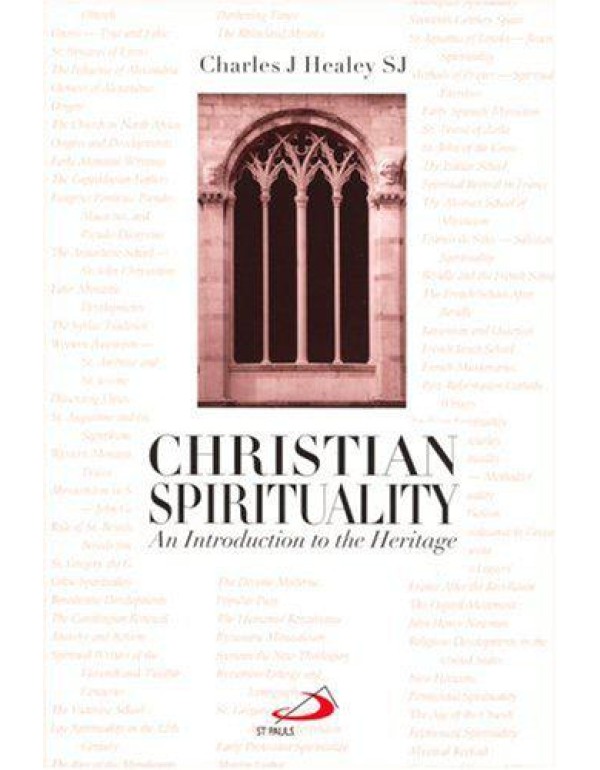 Christian Spirituality: An Introduction to the Her...