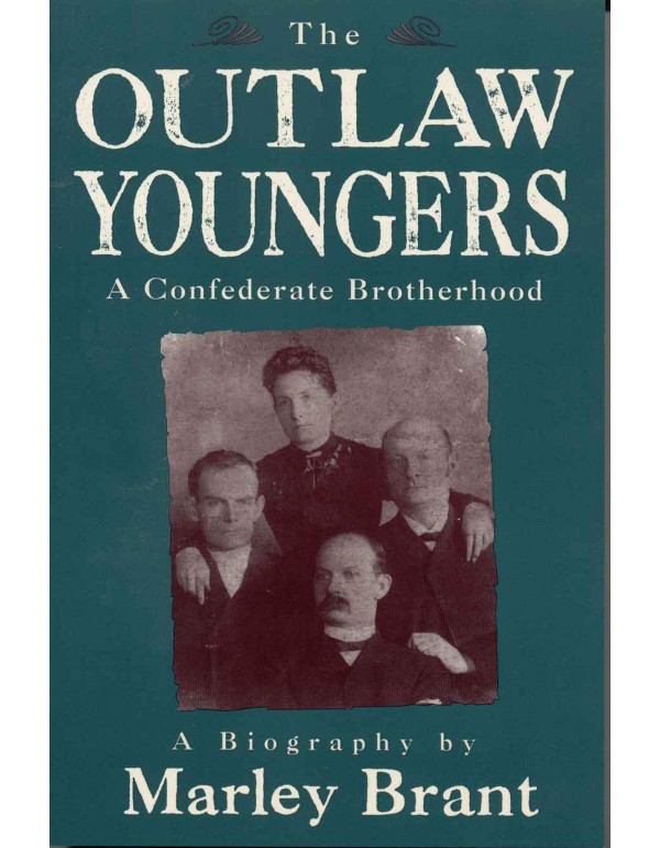 The Outlaw Youngers: A Confederate Brotherhood