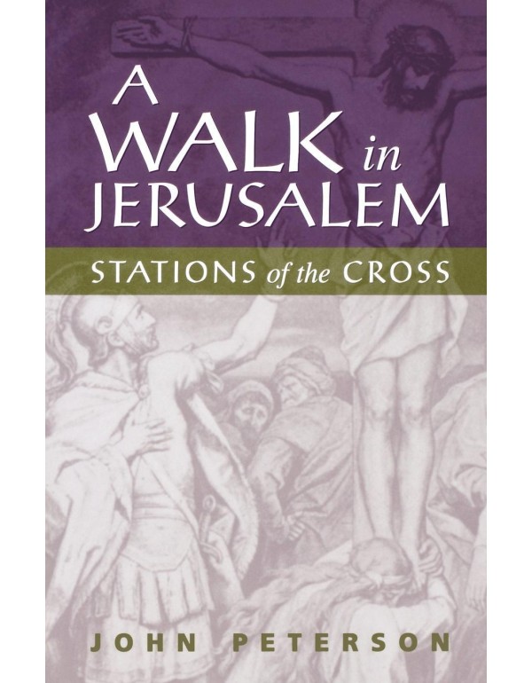 A Walk in Jerusalem: Stations of the Cross