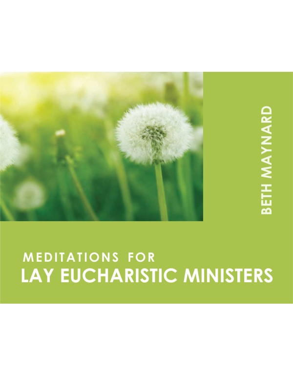 Meditations for Lay Eucharistic Ministers (Faithfu...