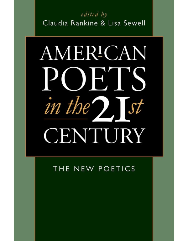 American Poets in the 21st Century: The New Poetic...