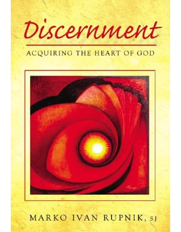 Discernment: Acquiring the Heart of God