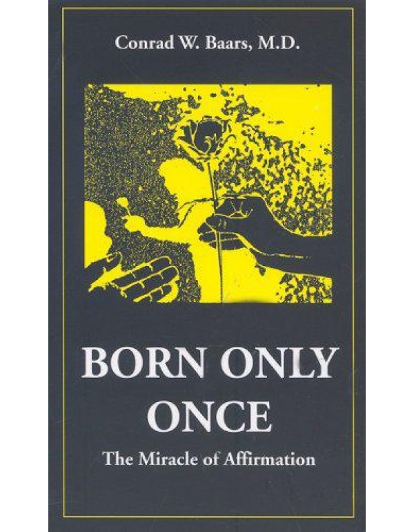 Born Only Once: The Miracle of Affirmation