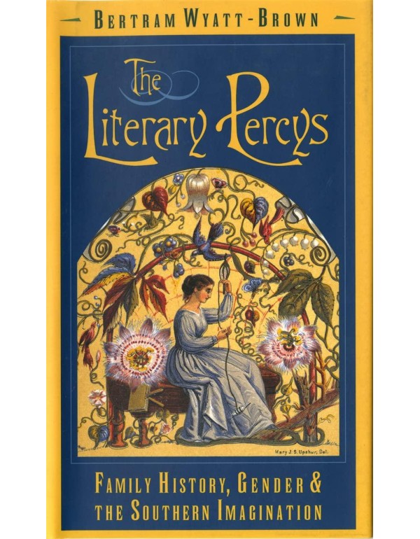 The Literary Percys: Family History, Gender, and t...