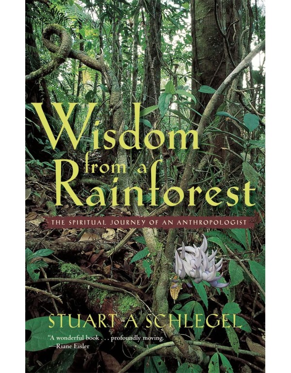 Wisdom from a Rainforest: The Spiritual Journey of...