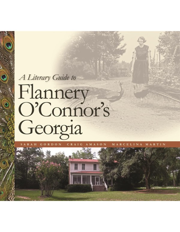 A Literary Guide to Flannery O'Connor's Georgia