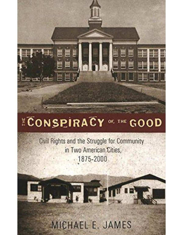 The Conspiracy of the Good: Civil Rights and the S...