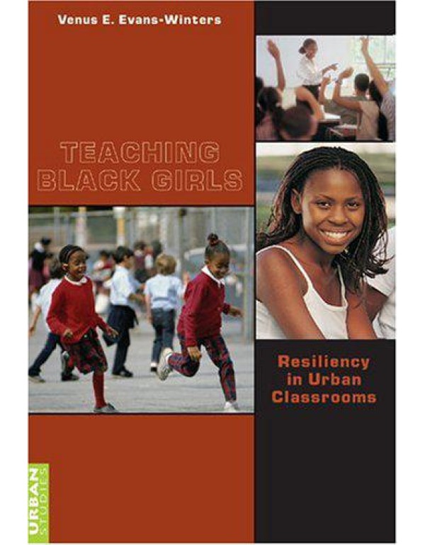 Teaching Black Girls: Resiliency in Urban Classroo...