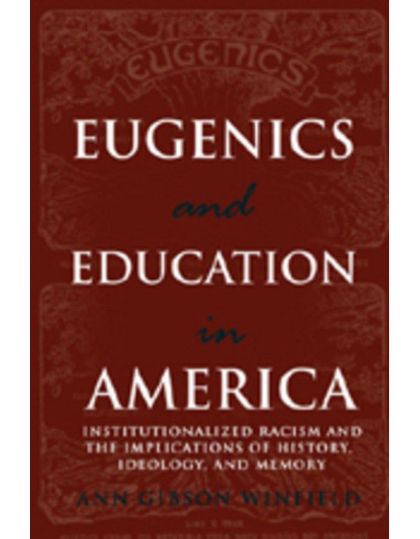 Eugenics and Education in America: Institutionaliz...