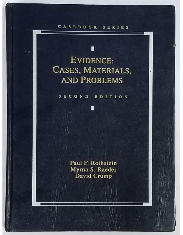 Evidence: Cases, Materials, and Problems (Casebook...