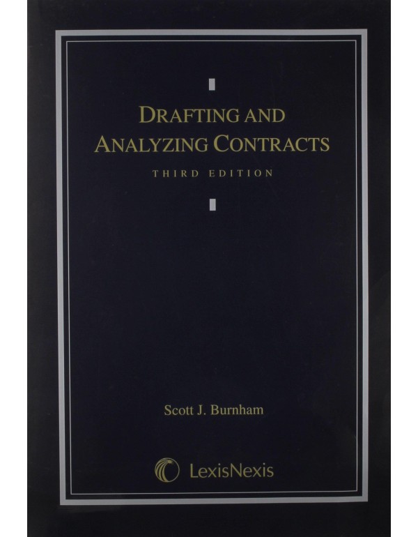 Drafting and Analyzing Contracts: A Guide to the P...