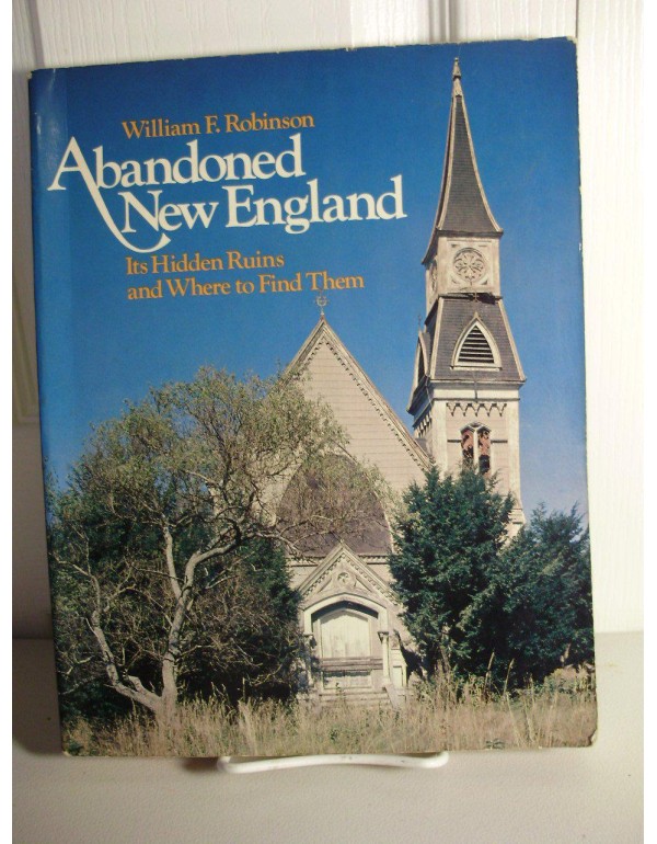 Abandoned New England: Its Hidden Ruins and Where ...