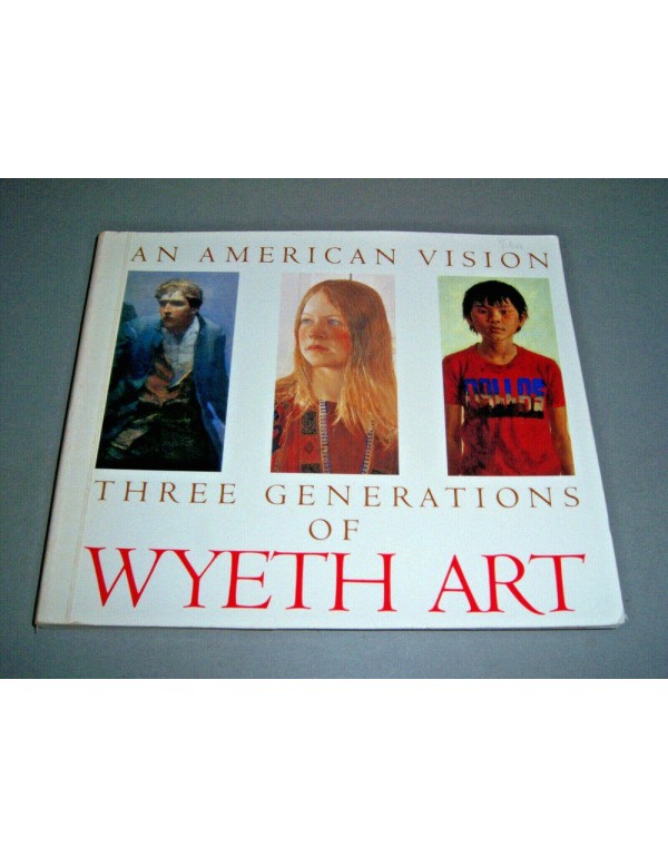 An American Vision: Three Generations of Wyeth Art...