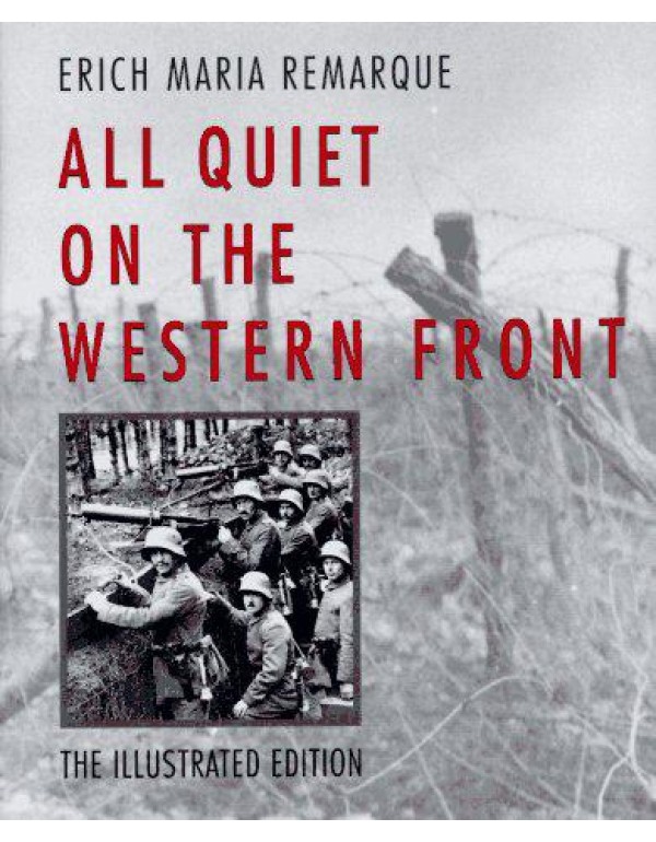 All Quiet on the Western Front: The Illustrated Ed...