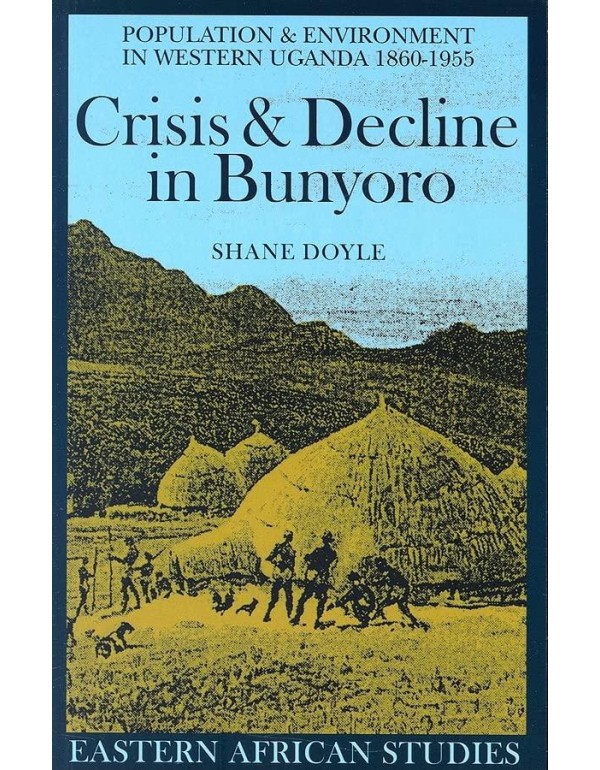 Crisis & Decline in Bunyoro: Population & Environm...