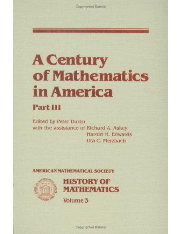 A Century of Mathematics in America, Part 3 (Histo...